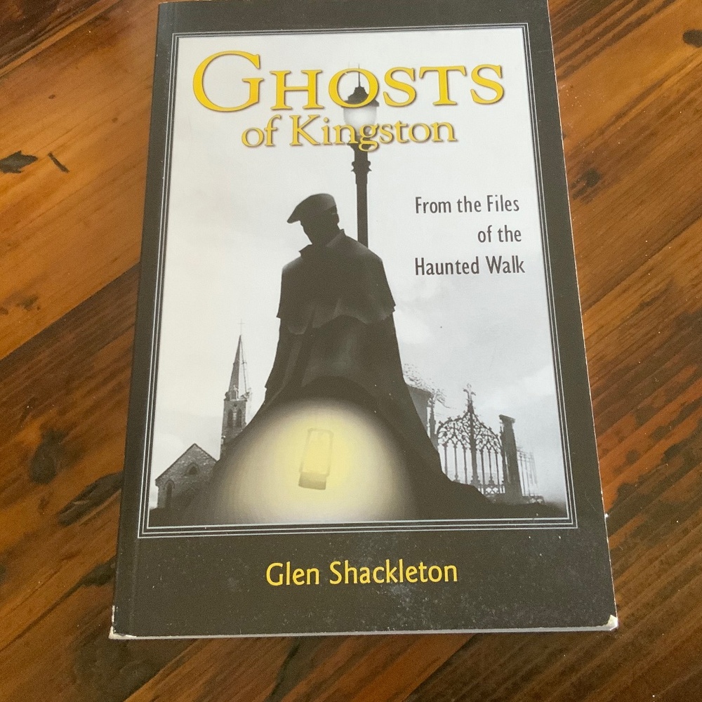 *last chance* Book - Ghosts of Kingston from the Files of the Haunted Walk